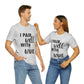 I Pair Well With Wine Bar Lovers Slogans Unisex Jersey Short Sleeve T-Shirt Ichaku [Perfect Gifts Selection]