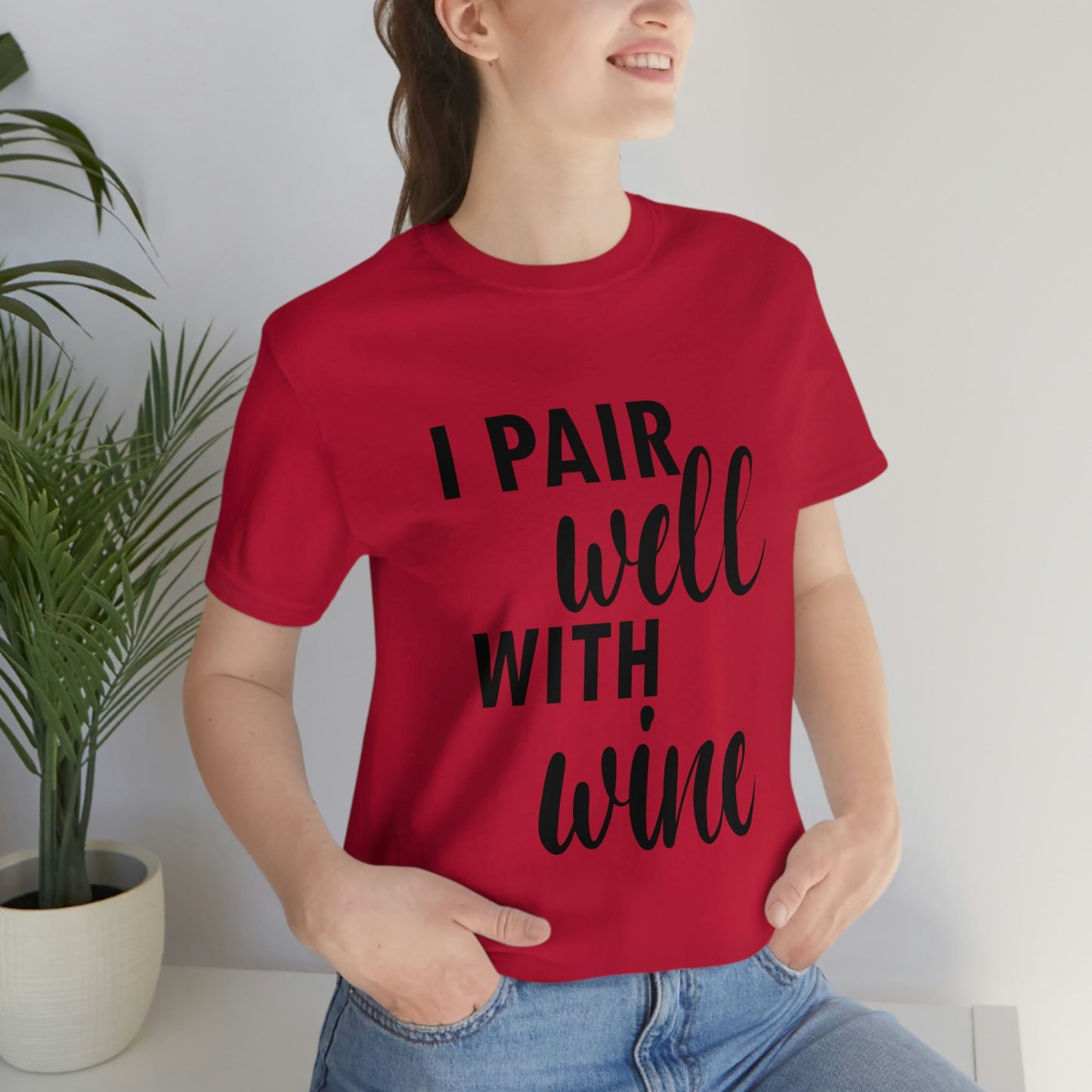 I Pair Well With Wine Bar Lovers Slogans Unisex Jersey Short Sleeve T-Shirt Ichaku [Perfect Gifts Selection]