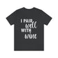 I Pair Well With Wine Bar Lovers Slogans  White Text Unisex Jersey Short Sleeve T-Shirt Ichaku [Perfect Gifts Selection]