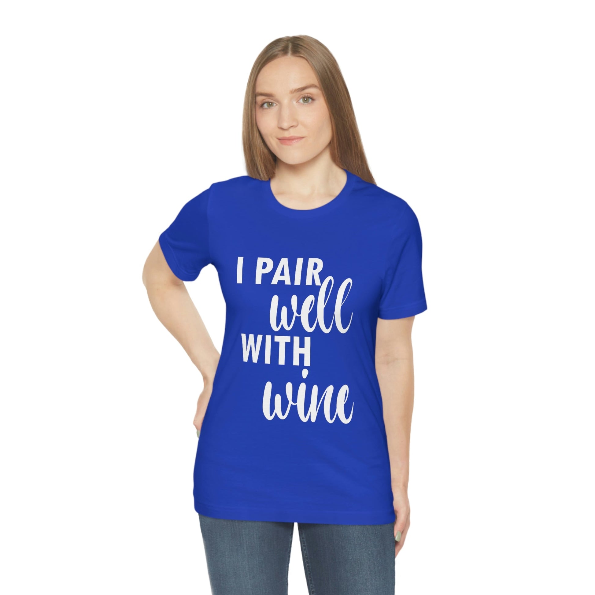 I Pair Well With Wine Bar Lovers Slogans  White Text Unisex Jersey Short Sleeve T-Shirt Ichaku [Perfect Gifts Selection]