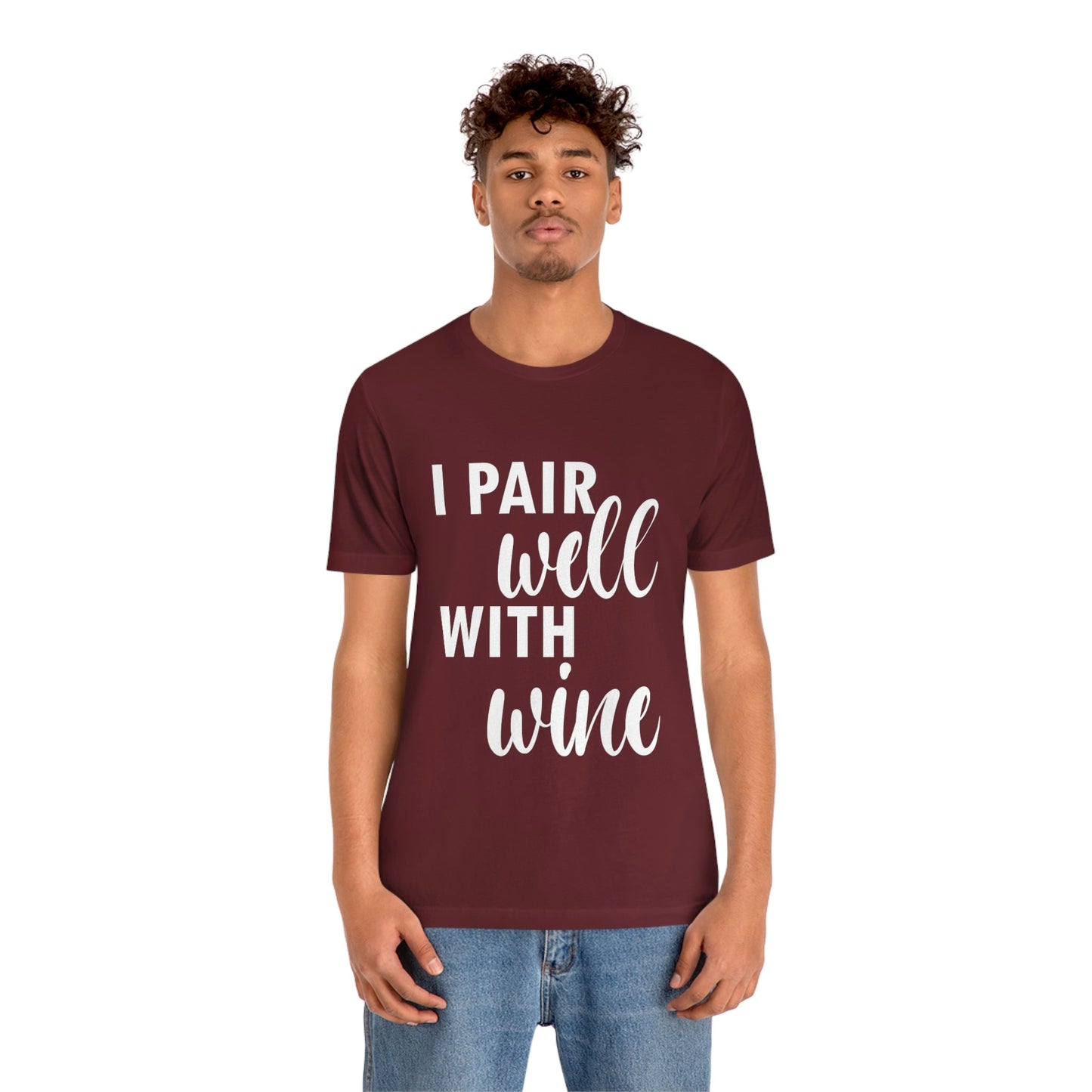 I Pair Well With Wine Bar Lovers Slogans  White Text Unisex Jersey Short Sleeve T-Shirt Ichaku [Perfect Gifts Selection]