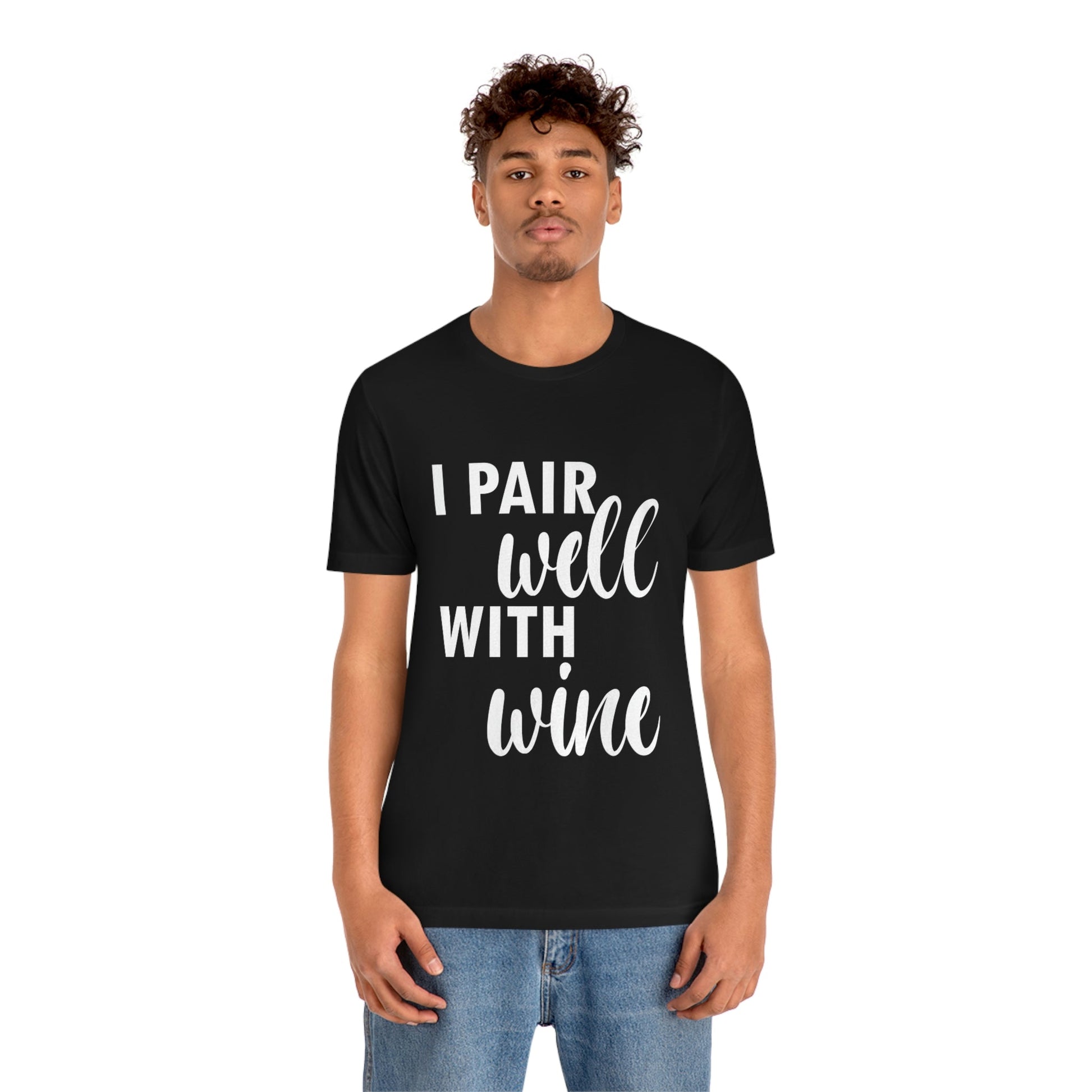 I Pair Well With Wine Bar Lovers Slogans  White Text Unisex Jersey Short Sleeve T-Shirt Ichaku [Perfect Gifts Selection]