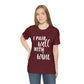 I Pair Well With Wine Bar Lovers Slogans  White Text Unisex Jersey Short Sleeve T-Shirt Ichaku [Perfect Gifts Selection]