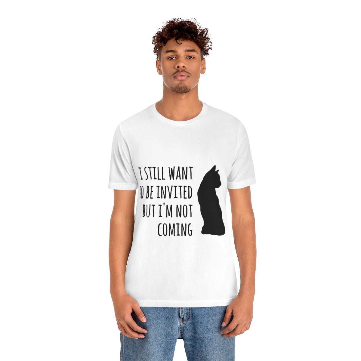 I Want To Be Invited But I`m Not Comming, White Cat Unisex Jersey Short Sleeve T-Shirt Ichaku [Perfect Gifts Selection]