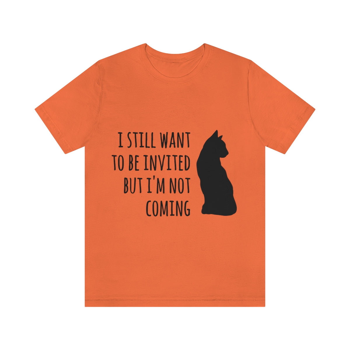 I Want To Be Invited But I`m Not Comming, White Cat Unisex Jersey Short Sleeve T-Shirt Ichaku [Perfect Gifts Selection]