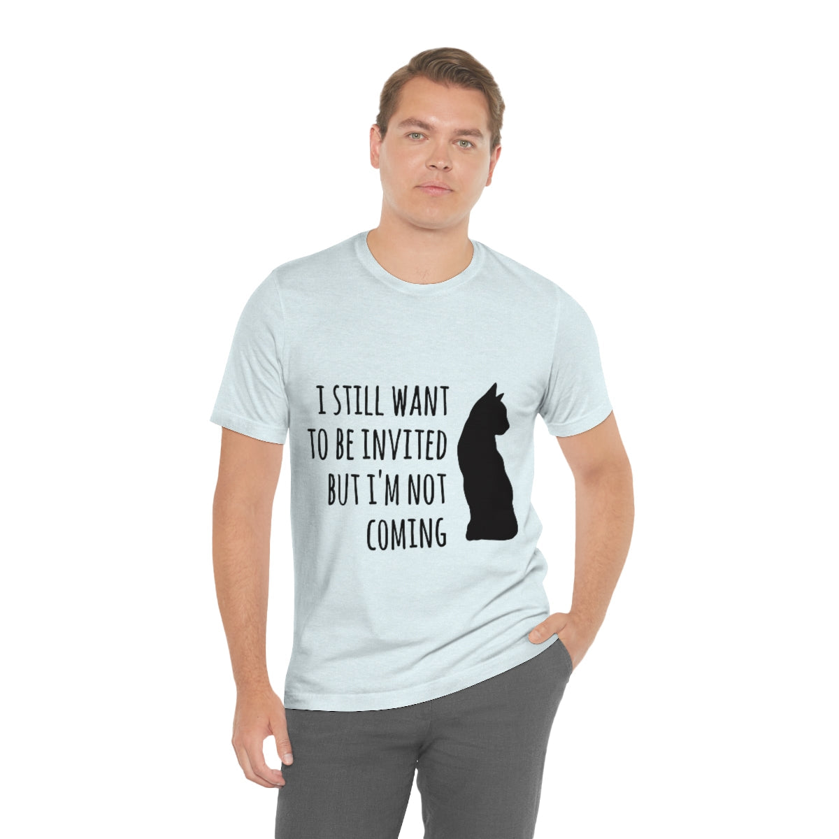 I Want To Be Invited But I`m Not Comming, White Cat Unisex Jersey Short Sleeve T-Shirt Ichaku [Perfect Gifts Selection]