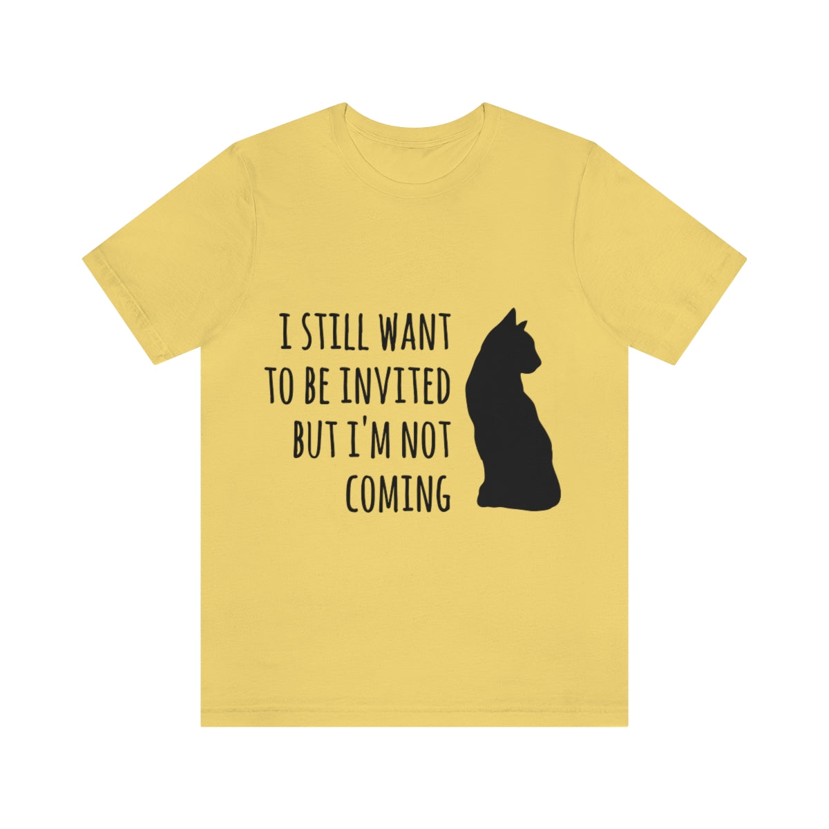 I Want To Be Invited But I`m Not Comming, White Cat Unisex Jersey Short Sleeve T-Shirt Ichaku [Perfect Gifts Selection]