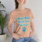 I Will Walk With You Forever Cat Lover Unisex Jersey Short Sleeve T-Shirt Ichaku [Perfect Gifts Selection]