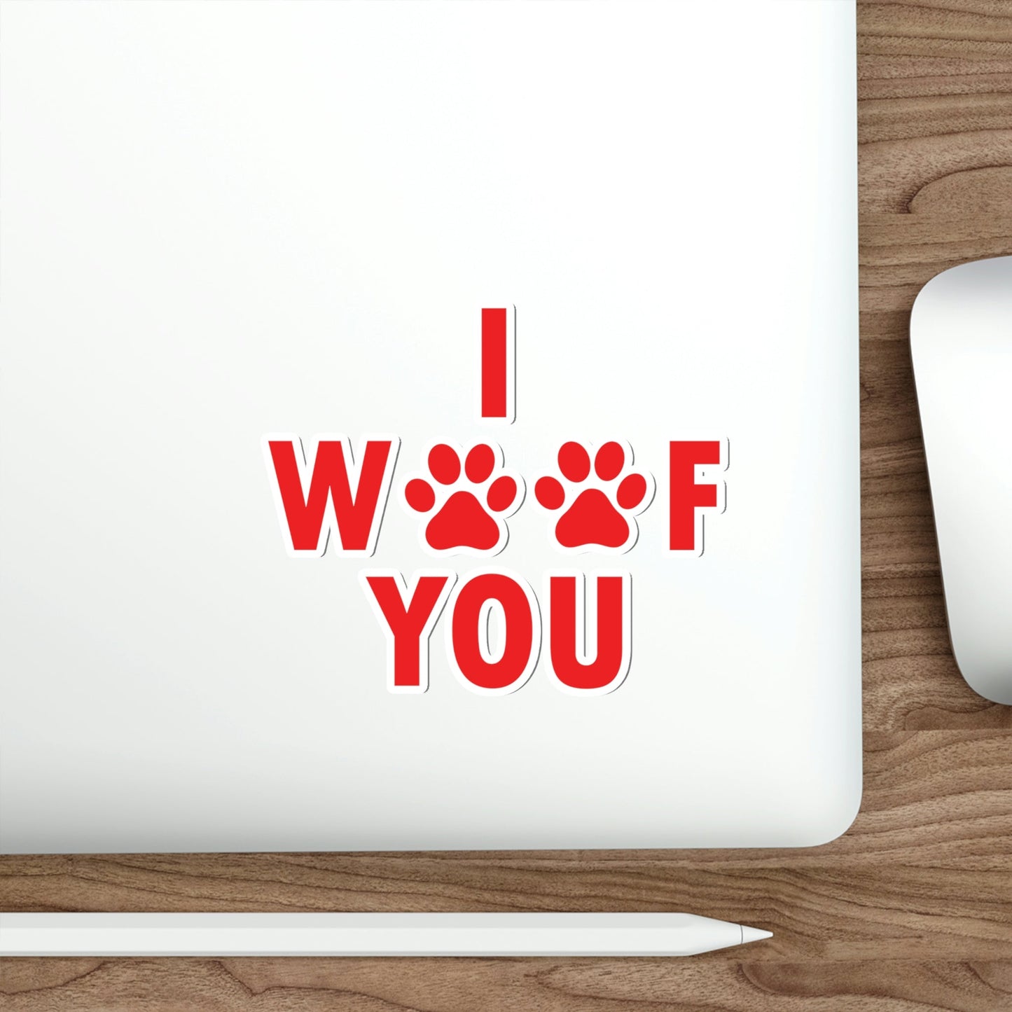 I Woof You Funny Dogs Valentine Quotes Die-Cut Sticker Ichaku [Perfect Gifts Selection]