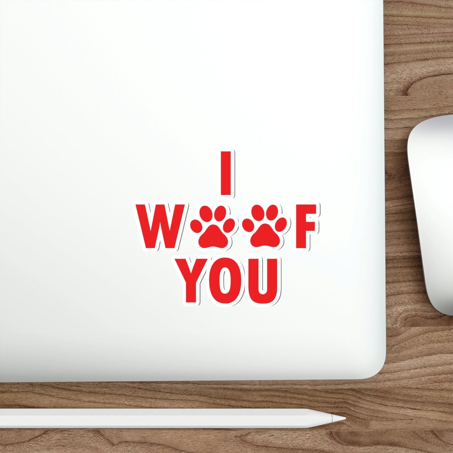 I Woof You Funny Dogs Valentine Quotes Die-Cut Sticker Ichaku [Perfect Gifts Selection]