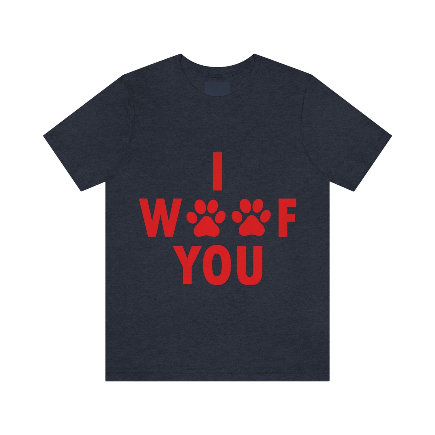 I Woof You Funny Dogs Valentine Quotes Unisex Jersey Short Sleeve T-Shirt Ichaku [Perfect Gifts Selection]