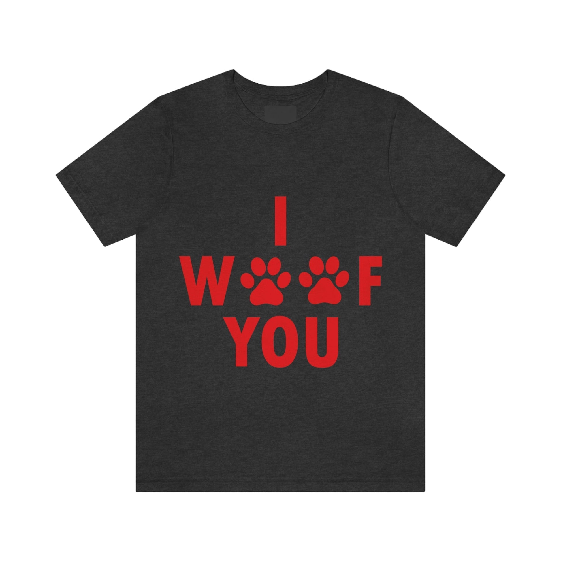 I Woof You Funny Dogs Valentine Quotes Unisex Jersey Short Sleeve T-Shirt Ichaku [Perfect Gifts Selection]