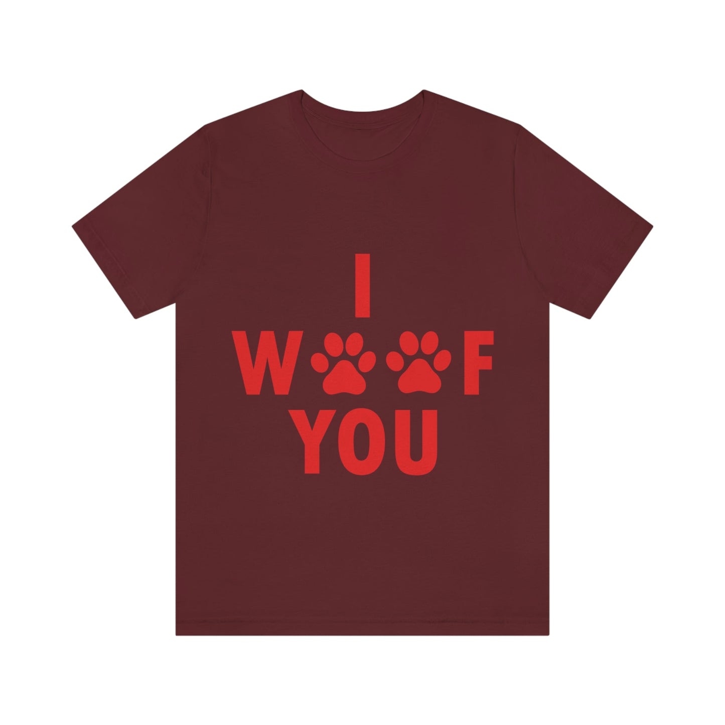 I Woof You Funny Dogs Valentine Quotes Unisex Jersey Short Sleeve T-Shirt Ichaku [Perfect Gifts Selection]