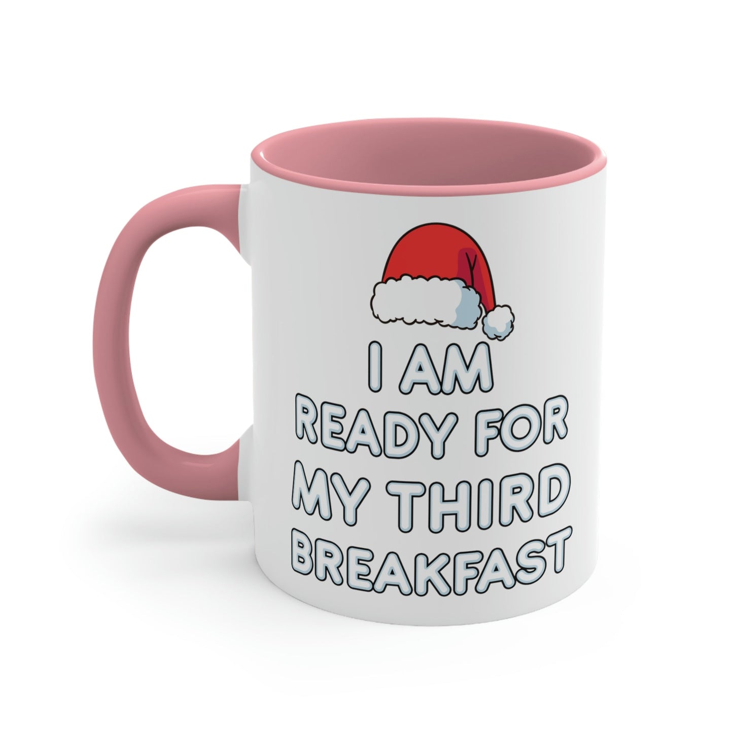 I am Ready for my Third Breakfast Christmas Holidays Accent Coffee Mug 11oz Ichaku [Perfect Gifts Selection]