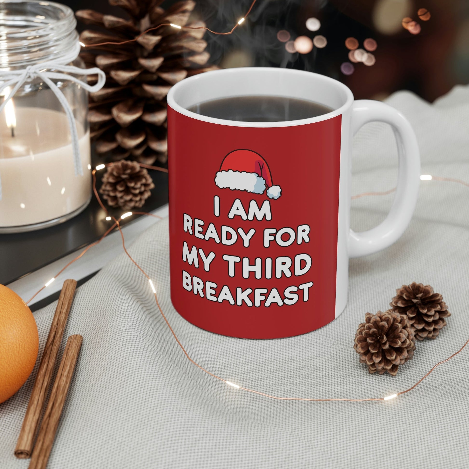 I am Ready for my Third Breakfast Christmas Holidays Ceramic Mug 11oz Ichaku [Perfect Gifts Selection]
