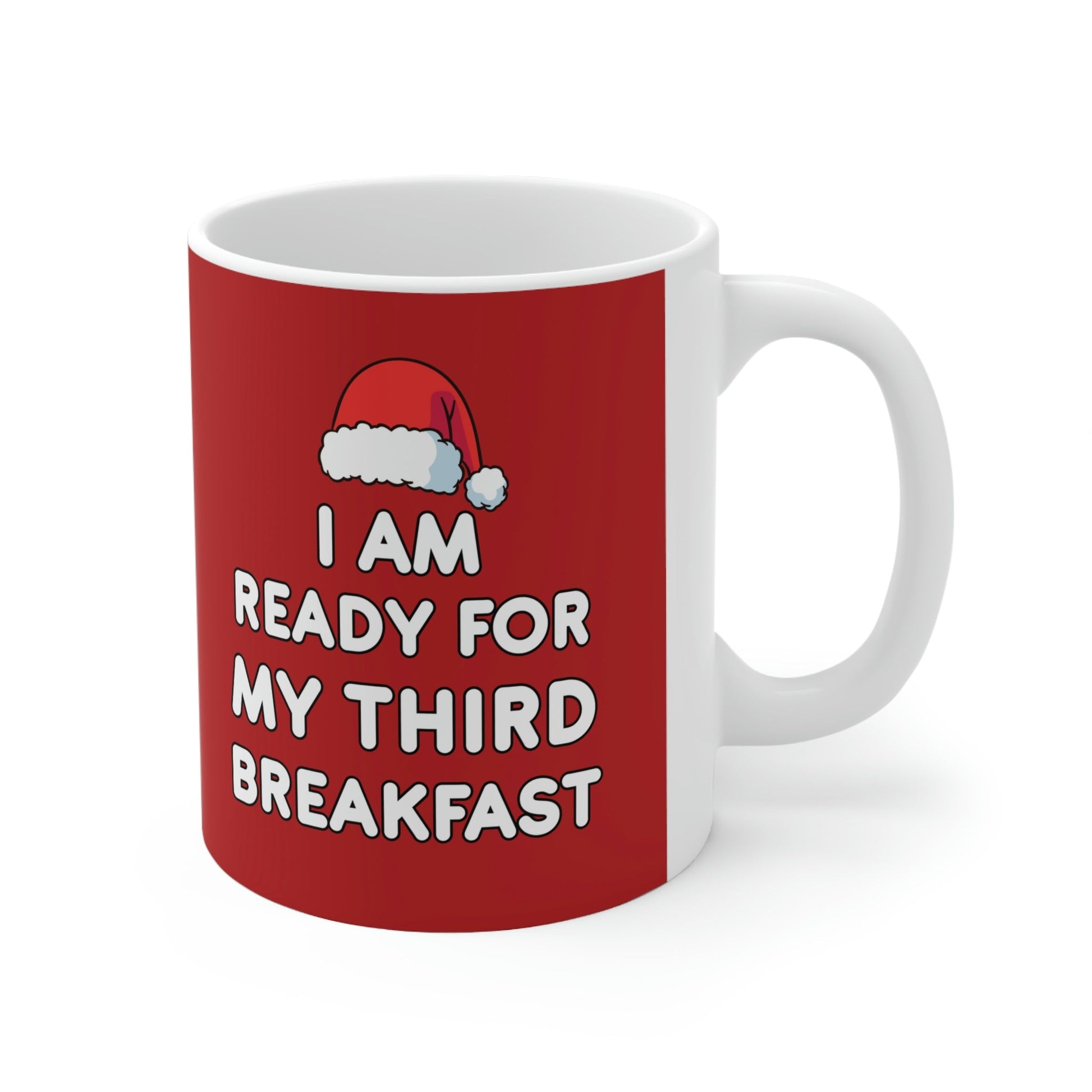 I am Ready for my Third Breakfast Christmas Holidays Ceramic Mug 11oz Ichaku [Perfect Gifts Selection]