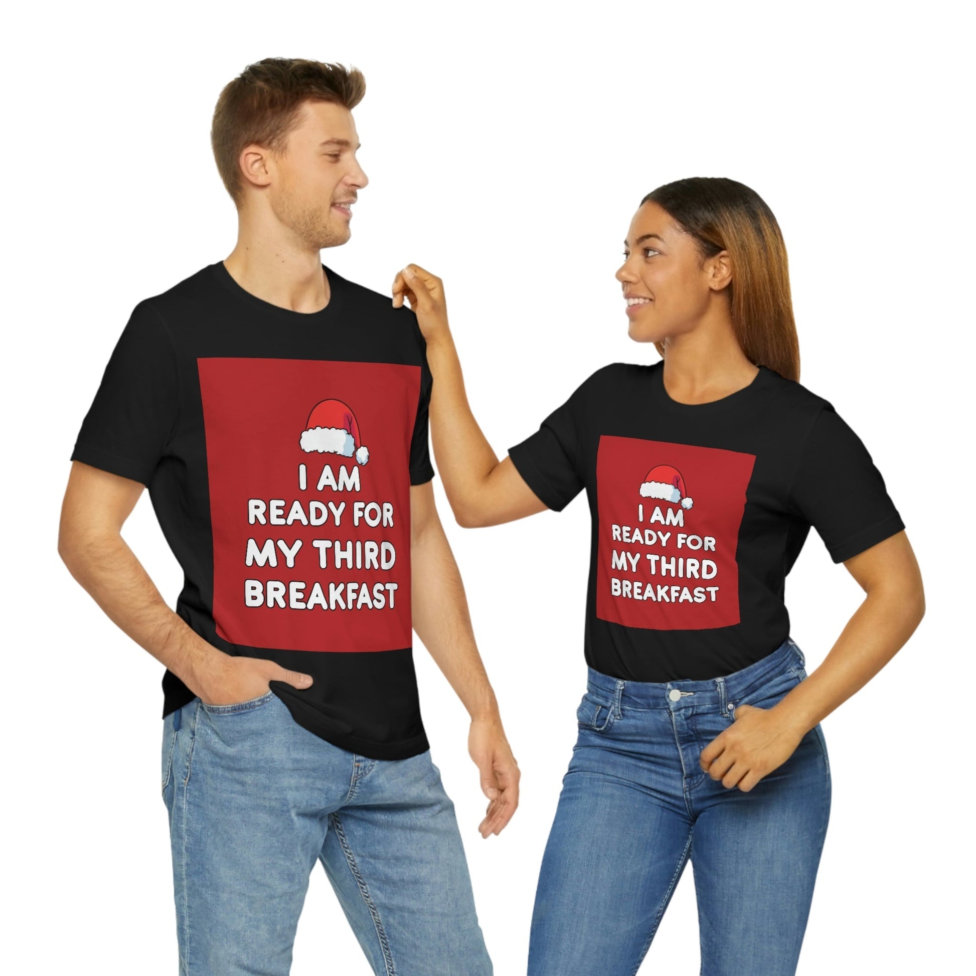 I am Ready for my Third Breakfast Christmas Holidays Unisex Jersey Short Sleeve T-Shirt Ichaku [Perfect Gifts Selection]