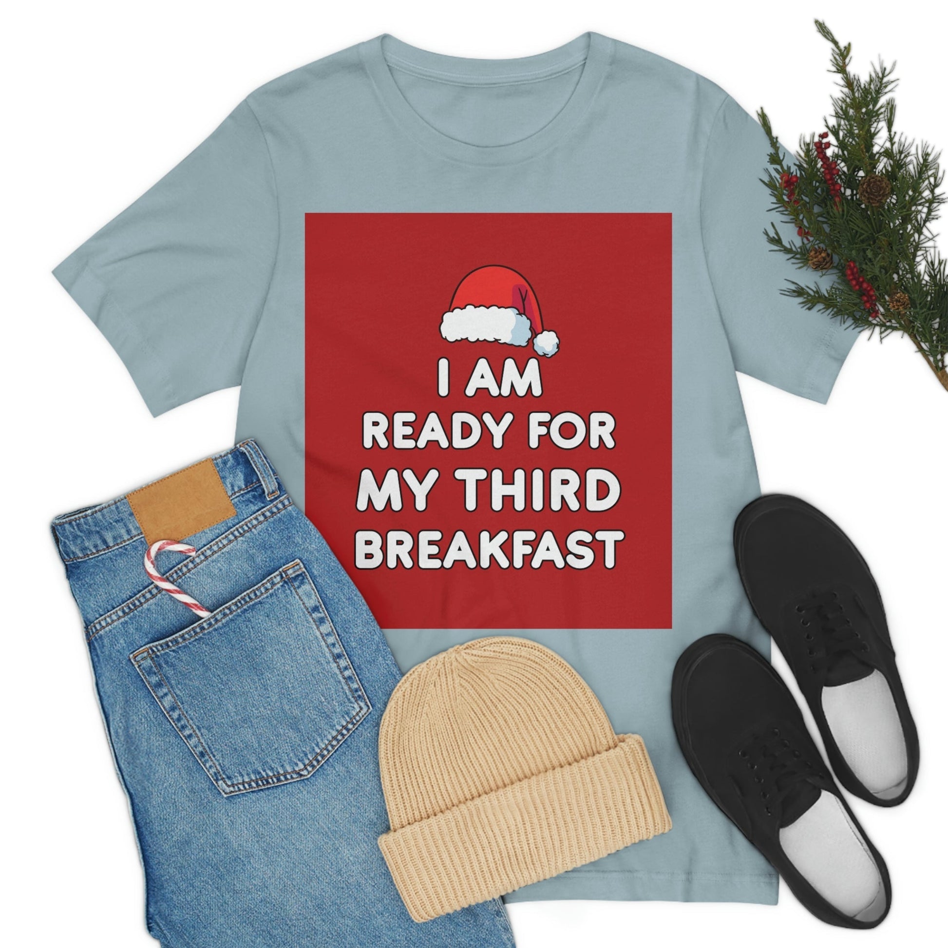 I am Ready for my Third Breakfast Christmas Holidays Unisex Jersey Short Sleeve T-Shirt Ichaku [Perfect Gifts Selection]