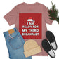 I am Ready for my Third Breakfast Christmas Holidays Unisex Jersey Short Sleeve T-Shirt Ichaku [Perfect Gifts Selection]