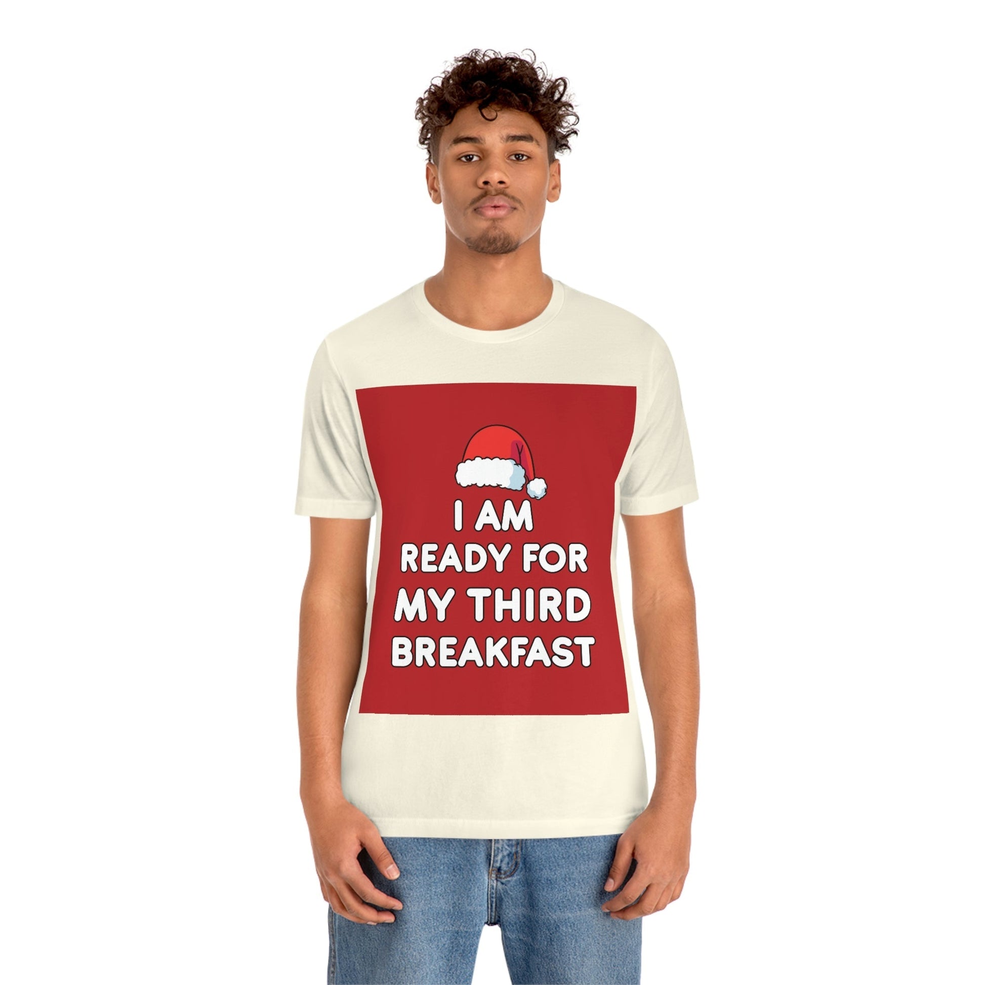 I am Ready for my Third Breakfast Christmas Holidays Unisex Jersey Short Sleeve T-Shirt Ichaku [Perfect Gifts Selection]