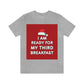 I am Ready for my Third Breakfast Christmas Holidays Unisex Jersey Short Sleeve T-Shirt Ichaku [Perfect Gifts Selection]