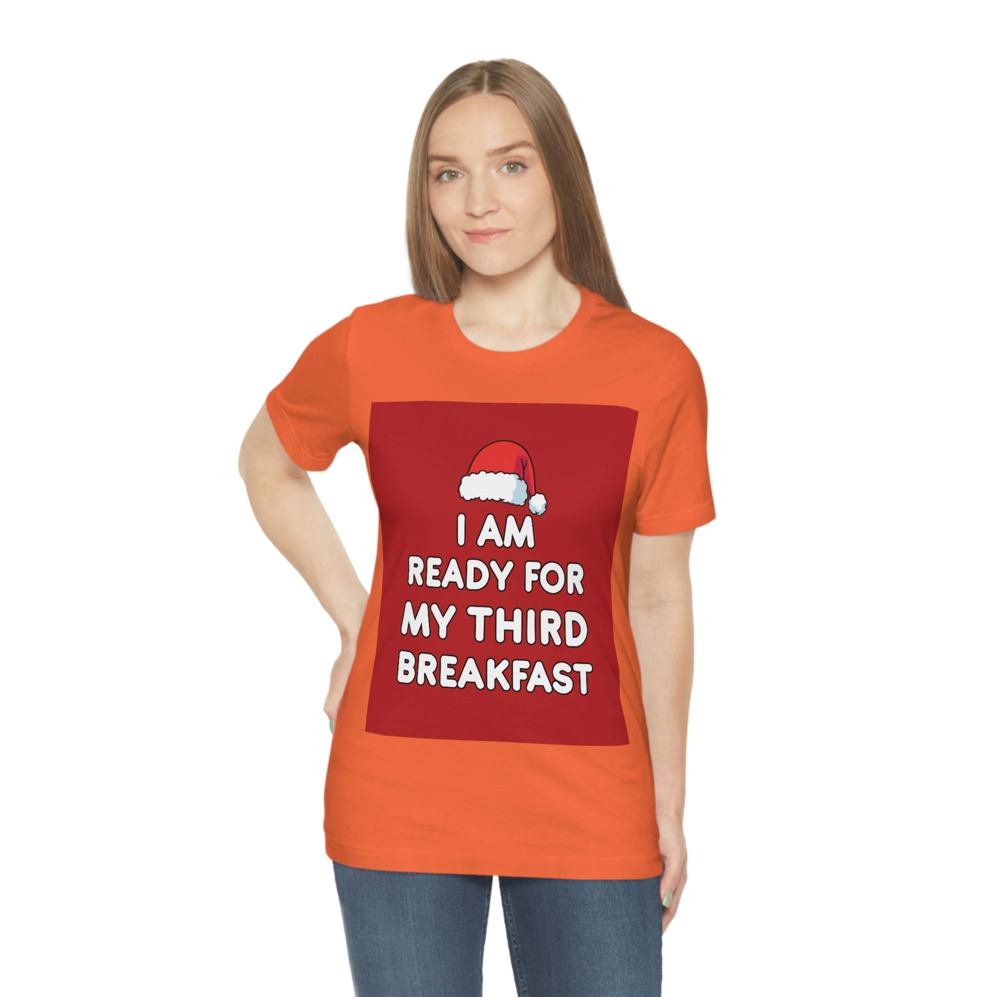 I am Ready for my Third Breakfast Christmas Holidays Unisex Jersey Short Sleeve T-Shirt Ichaku [Perfect Gifts Selection]