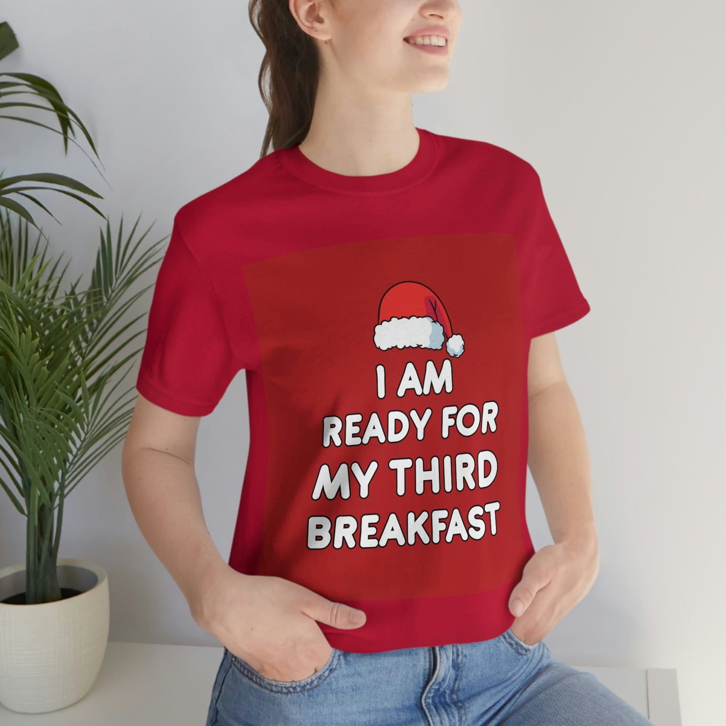 I am Ready for my Third Breakfast Christmas Holidays Unisex Jersey Short Sleeve T-Shirt Ichaku [Perfect Gifts Selection]