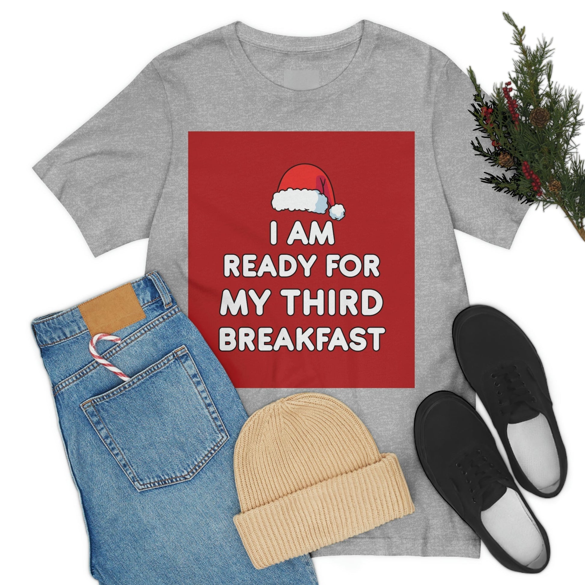 I am Ready for my Third Breakfast Christmas Holidays Unisex Jersey Short Sleeve T-Shirt Ichaku [Perfect Gifts Selection]