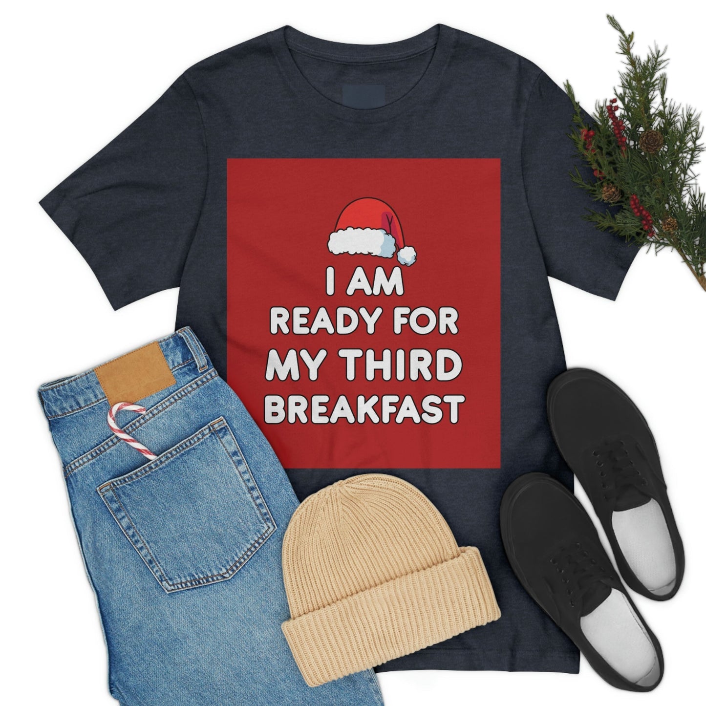 I am Ready for my Third Breakfast Christmas Holidays Unisex Jersey Short Sleeve T-Shirt Ichaku [Perfect Gifts Selection]