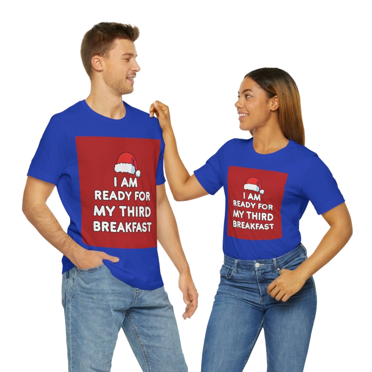 I am Ready for my Third Breakfast Christmas Holidays Unisex Jersey Short Sleeve T-Shirt Ichaku [Perfect Gifts Selection]