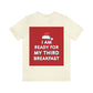 I am Ready for my Third Breakfast Christmas Holidays Unisex Jersey Short Sleeve T-Shirt Ichaku [Perfect Gifts Selection]