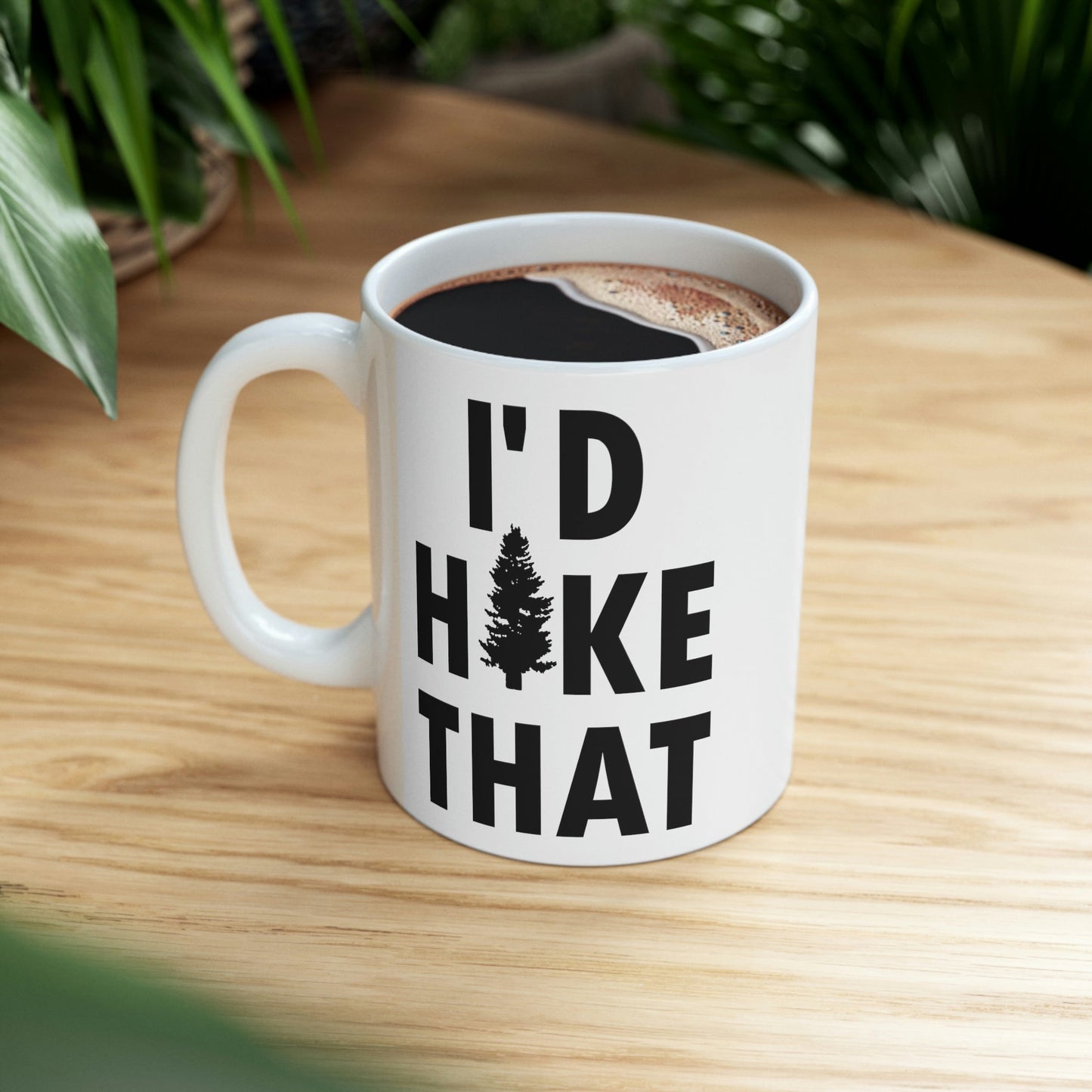 I'd Hike That Hiking Lovers Slogan Ceramic Mug 11oz Ichaku [Perfect Gifts Selection]