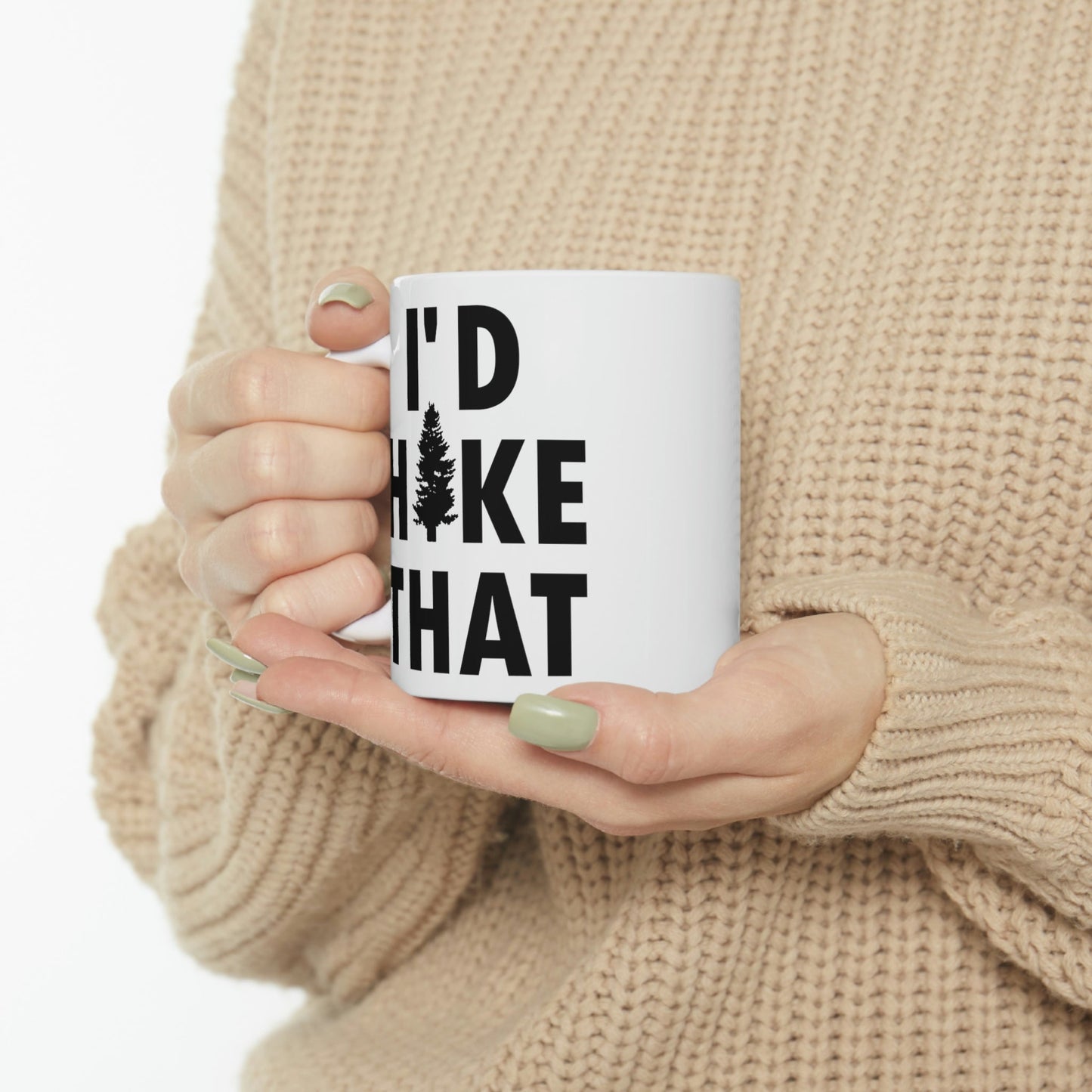 I'd Hike That Hiking Lovers Slogan Ceramic Mug 11oz Ichaku [Perfect Gifts Selection]