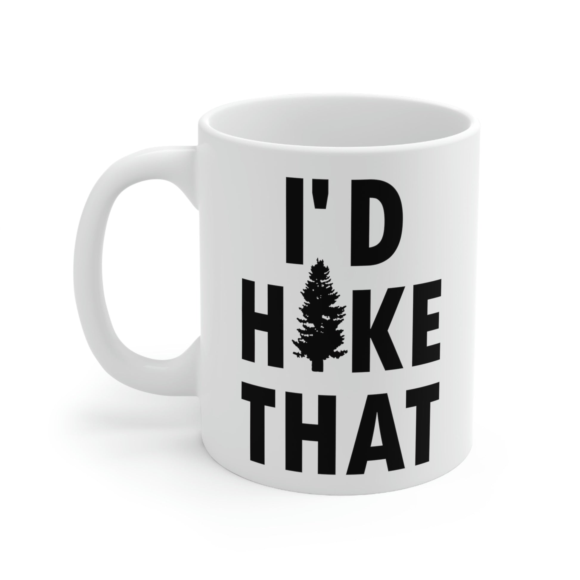 I'd Hike That Hiking Lovers Slogan Ceramic Mug 11oz Ichaku [Perfect Gifts Selection]