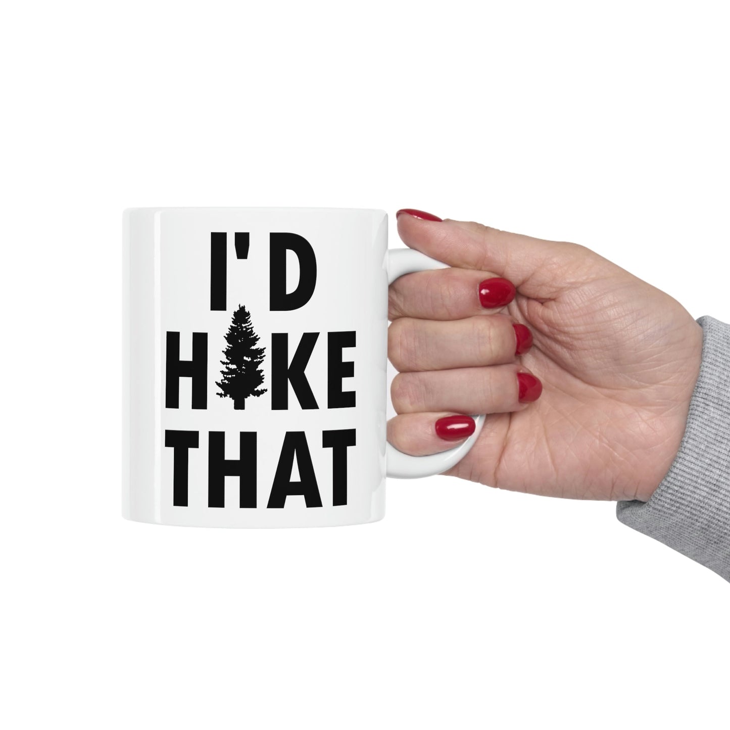 I'd Hike That Hiking Lovers Slogan Ceramic Mug 11oz Ichaku [Perfect Gifts Selection]