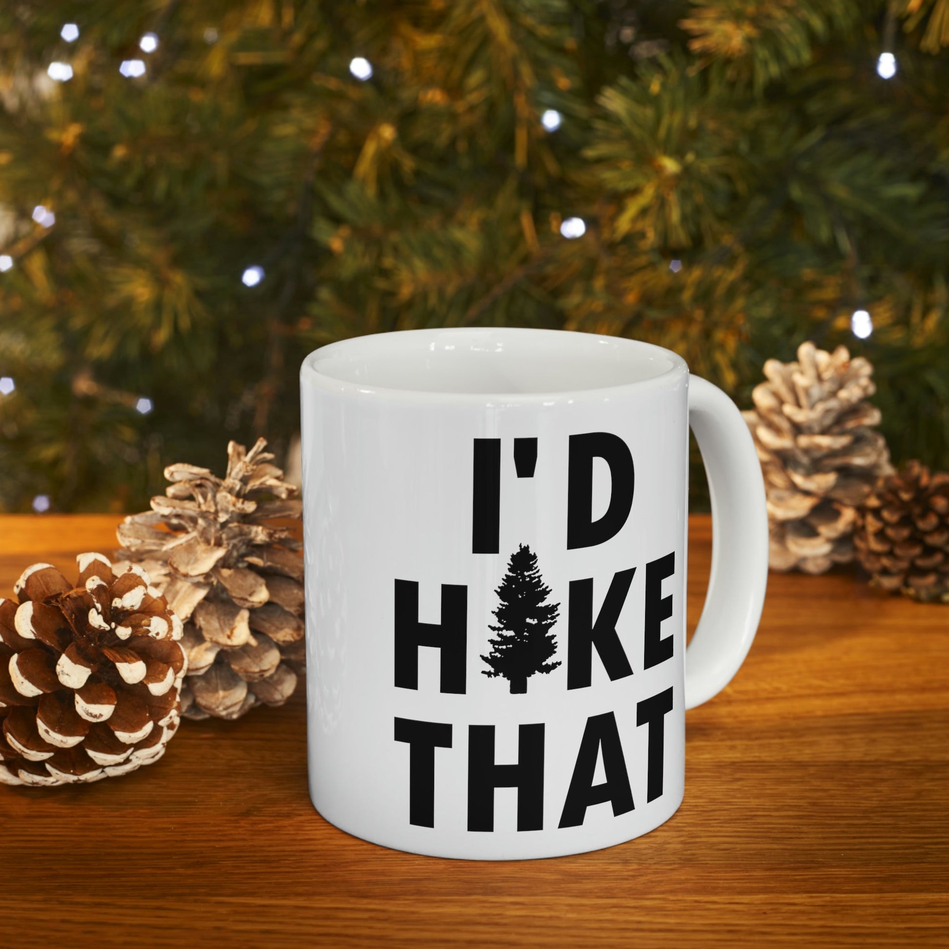 I'd Hike That Hiking Lovers Slogan Ceramic Mug 11oz Ichaku [Perfect Gifts Selection]