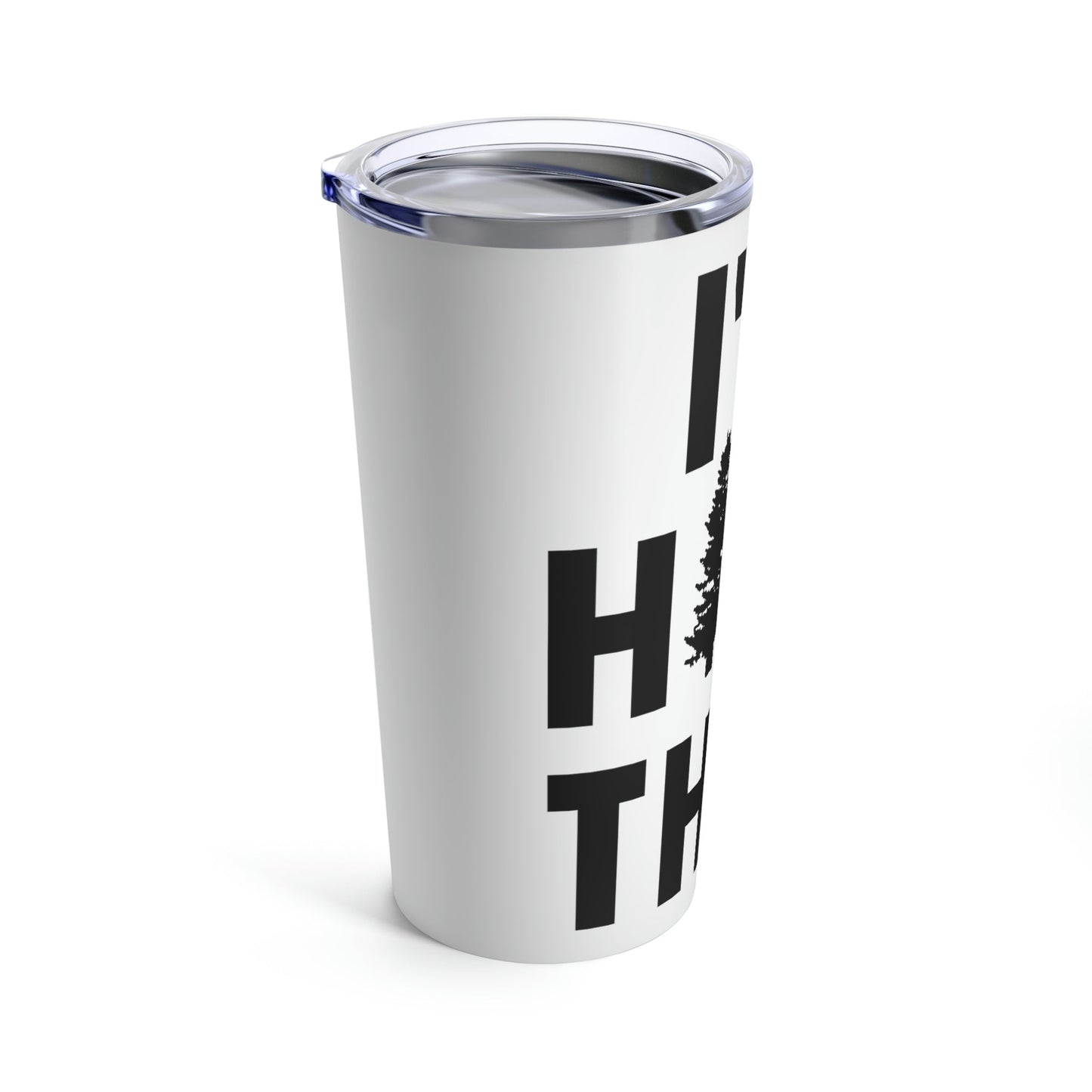 I'd Hike That Hiking Lovers Slogan Stainless Steel Hot or Cold Vacuum Tumbler 20oz Ichaku [Perfect Gifts Selection]