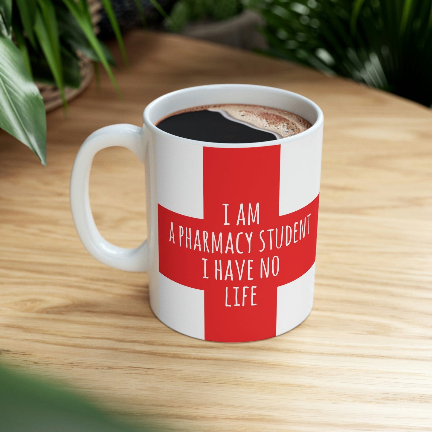 I`m A Pharmacy Student I Have No Life Professional Quotes Ceramic Mug 11oz Ichaku [Perfect Gifts Selection]