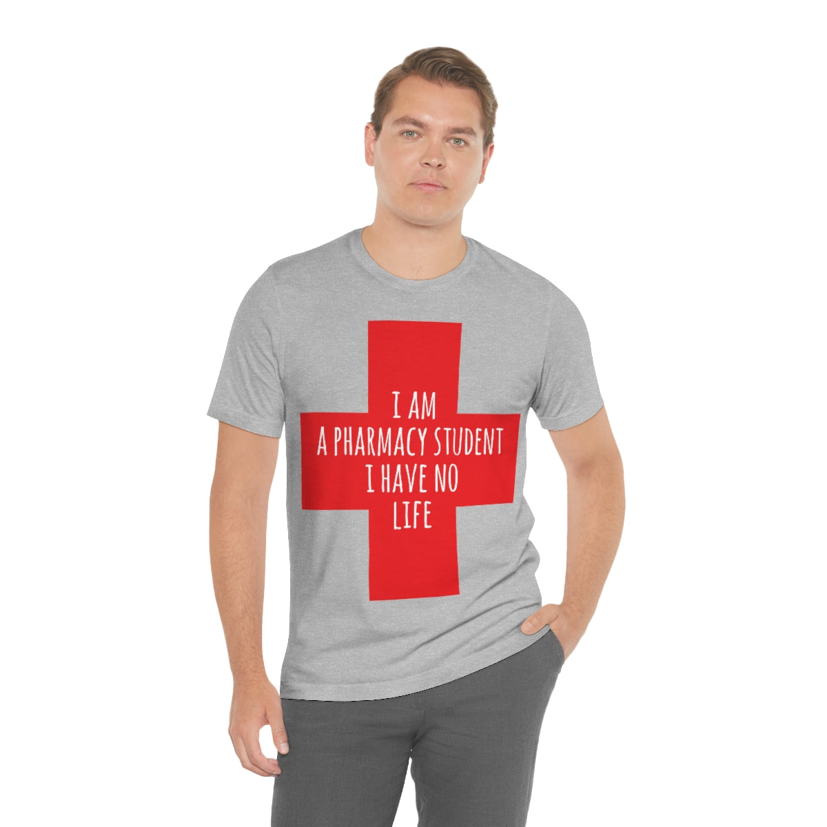 I`m A Pharmacy Student I Have No Life Professional Quotes Unisex Jersey Short Sleeve T-Shirt Ichaku [Perfect Gifts Selection]