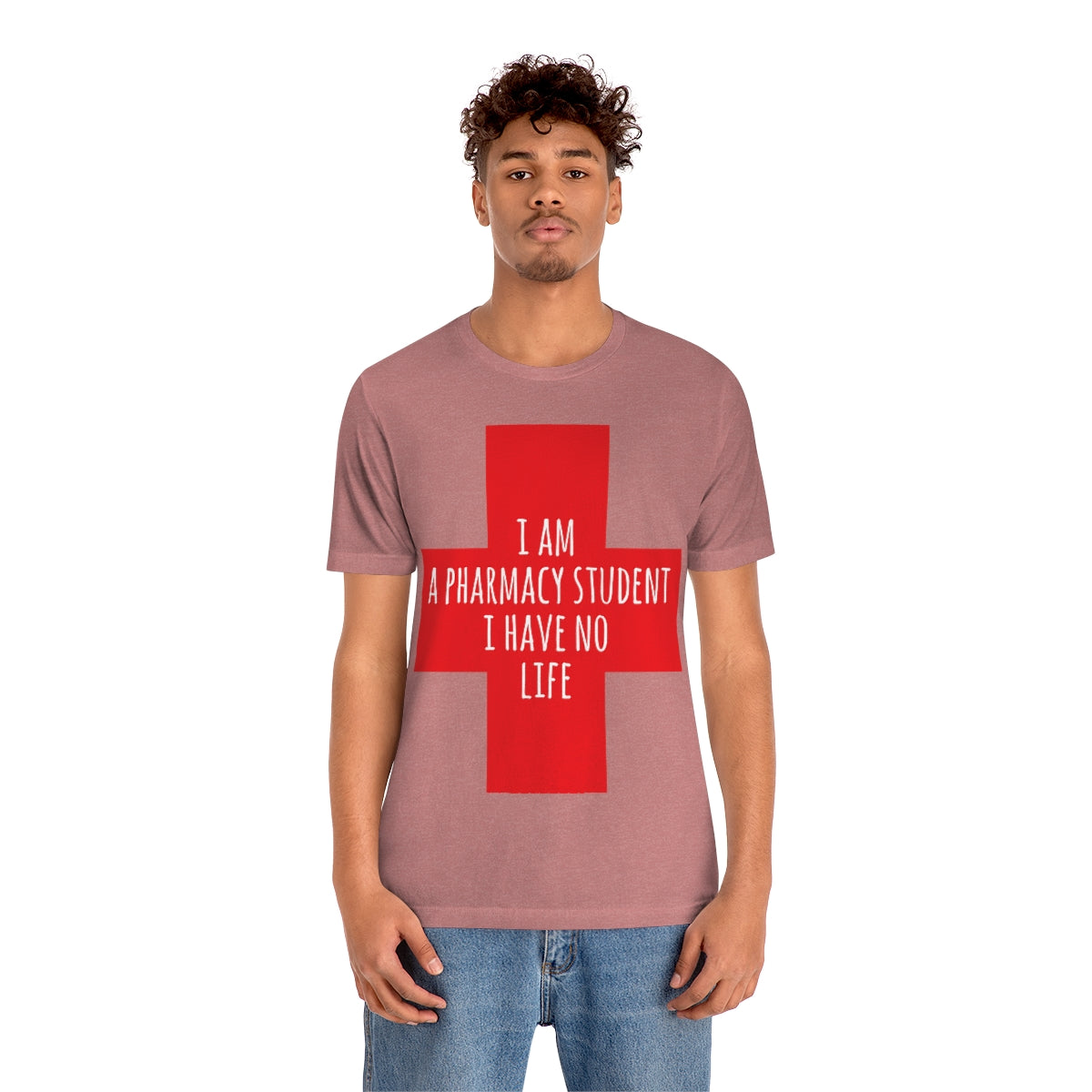 I`m A Pharmacy Student I Have No Life Professional Quotes Unisex Jersey Short Sleeve T-Shirt Ichaku [Perfect Gifts Selection]