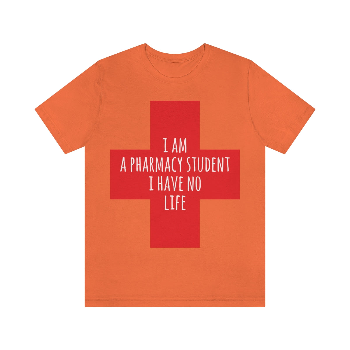 I`m A Pharmacy Student I Have No Life Professional Quotes Unisex Jersey Short Sleeve T-Shirt Ichaku [Perfect Gifts Selection]