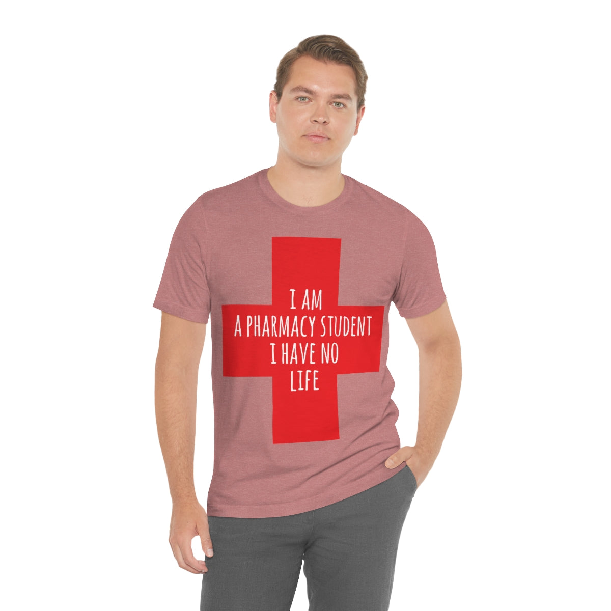 I`m A Pharmacy Student I Have No Life Professional Quotes Unisex Jersey Short Sleeve T-Shirt Ichaku [Perfect Gifts Selection]