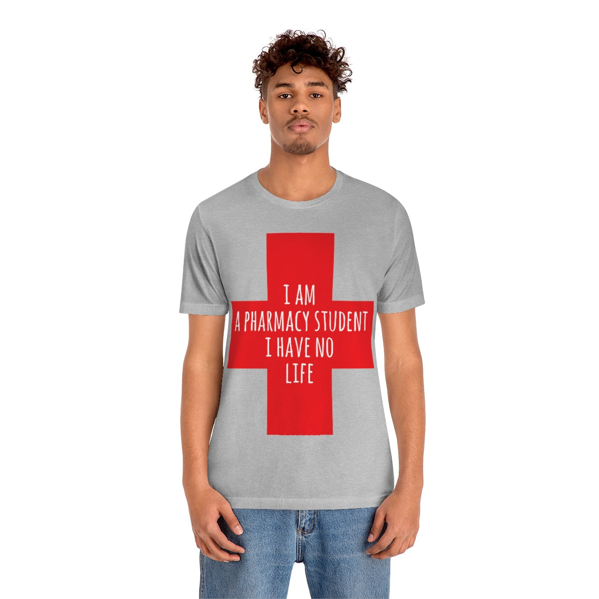 I`m A Pharmacy Student I Have No Life Professional Quotes Unisex Jersey Short Sleeve T-Shirt Ichaku [Perfect Gifts Selection]