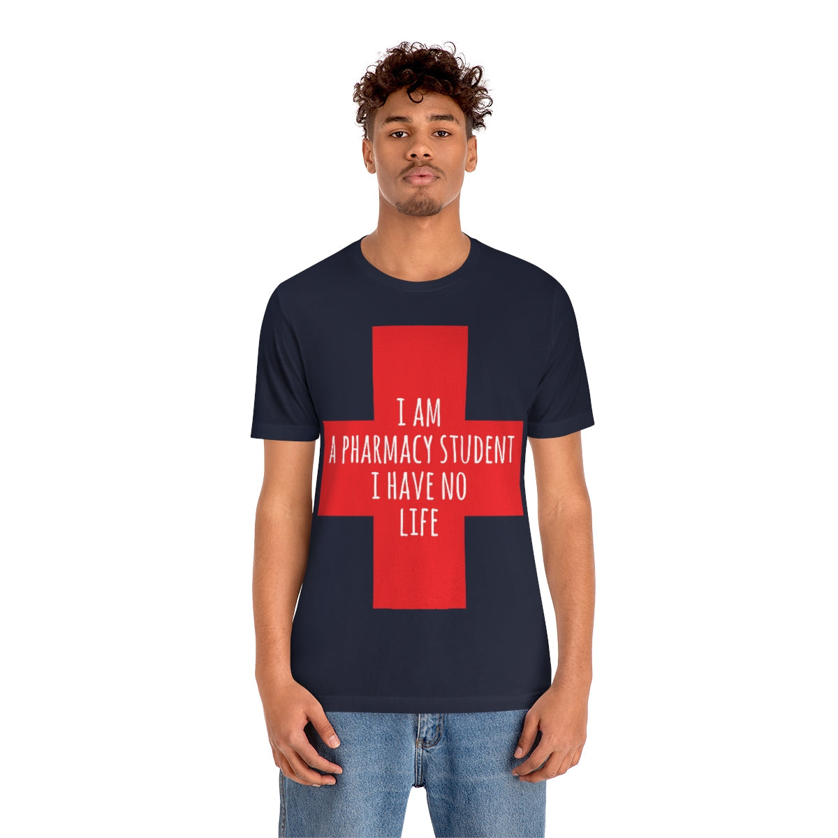 I`m A Pharmacy Student I Have No Life Professional Quotes Unisex Jersey Short Sleeve T-Shirt Ichaku [Perfect Gifts Selection]