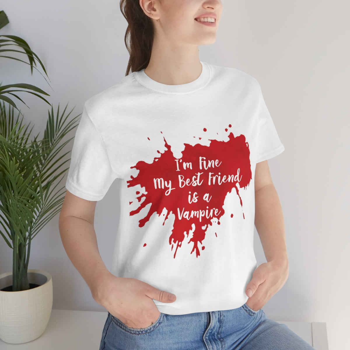 I`m Fine My Best Friend Is a Vampire Blood TV Series Unisex Jersey Short Sleeve T-Shirt Ichaku [Perfect Gifts Selection]