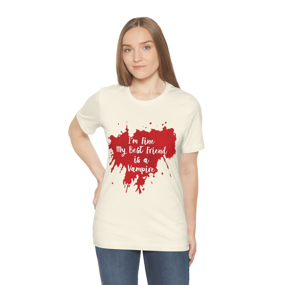 I`m Fine My Best Friend Is a Vampire Blood TV Series Unisex Jersey Short Sleeve T-Shirt Ichaku [Perfect Gifts Selection]