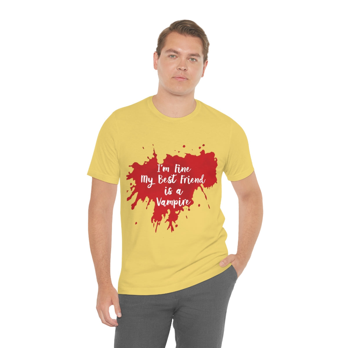 I`m Fine My Best Friend Is a Vampire Blood TV Series Unisex Jersey Short Sleeve T-Shirt Ichaku [Perfect Gifts Selection]