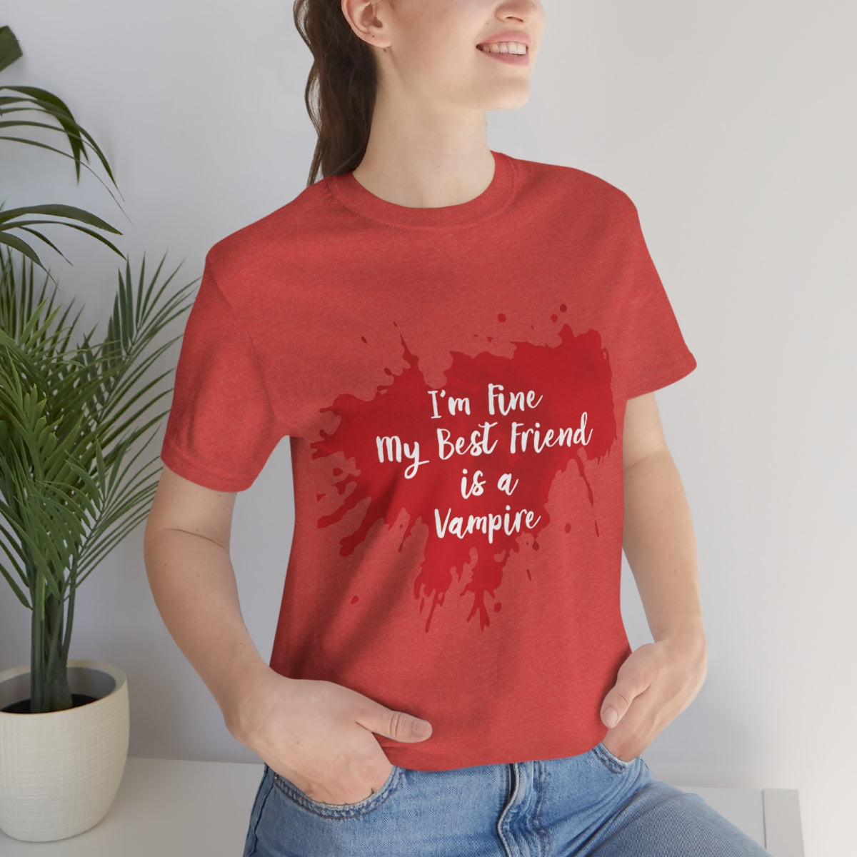 I`m Fine My Best Friend Is a Vampire Blood TV Series Unisex Jersey Short Sleeve T-Shirt Ichaku [Perfect Gifts Selection]