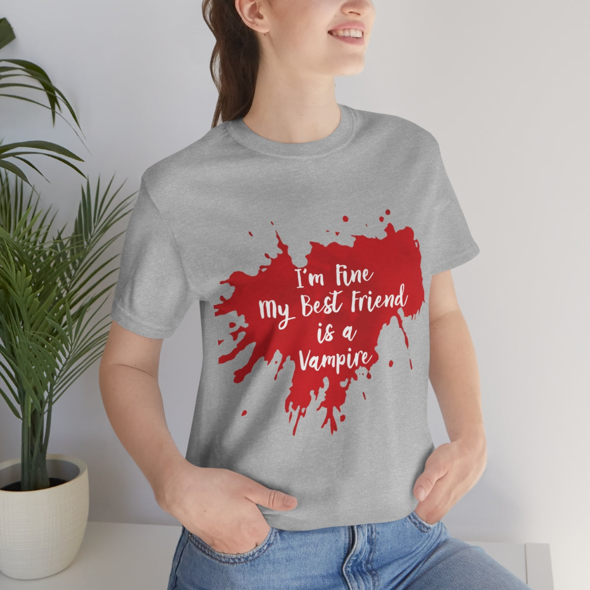 I`m Fine My Best Friend Is a Vampire Blood TV Series Unisex Jersey Short Sleeve T-Shirt Ichaku [Perfect Gifts Selection]