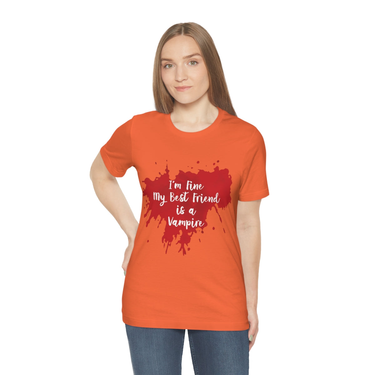 I`m Fine My Best Friend Is a Vampire Blood TV Series Unisex Jersey Short Sleeve T-Shirt Ichaku [Perfect Gifts Selection]